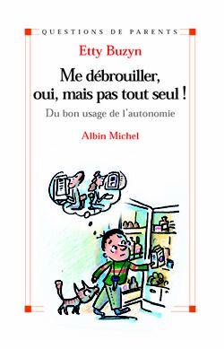 Me debrouiller, oui, mais pas tout seul ! - du bon usage de l'autonomie