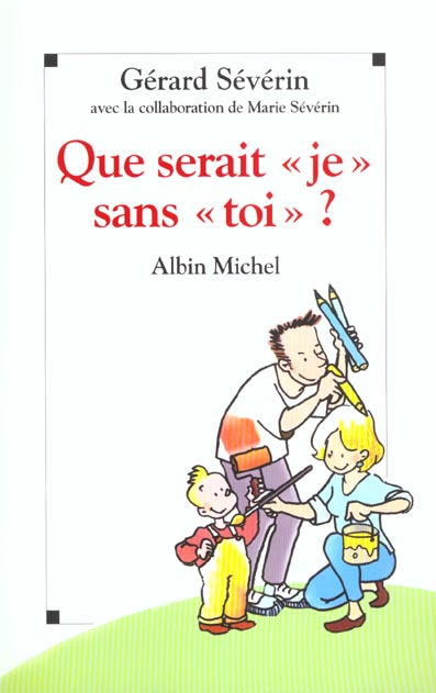 Que serais je sans toi