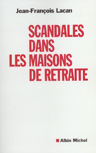 Scandales dans les maisons de retraite
