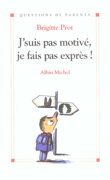 J'suis pas motive, je fais pas expres !
