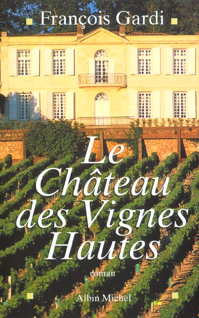 Le chateau des vignes hautes