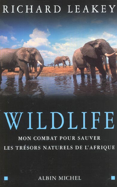 Wildlife ; mon combat pour sauver les tresors naturels de l'afrique