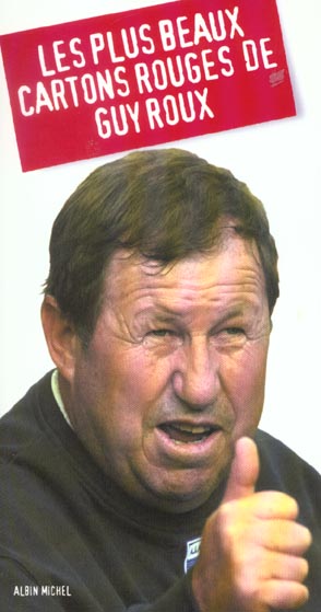 Les plus beaux cartons rouges de guy roux