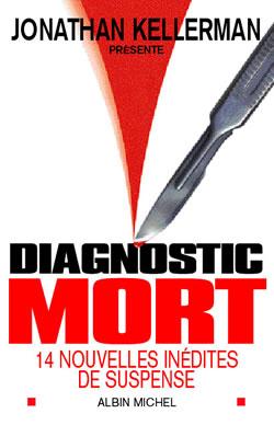 Diagnostic mort ; 14 nouvelles inédites de suspense