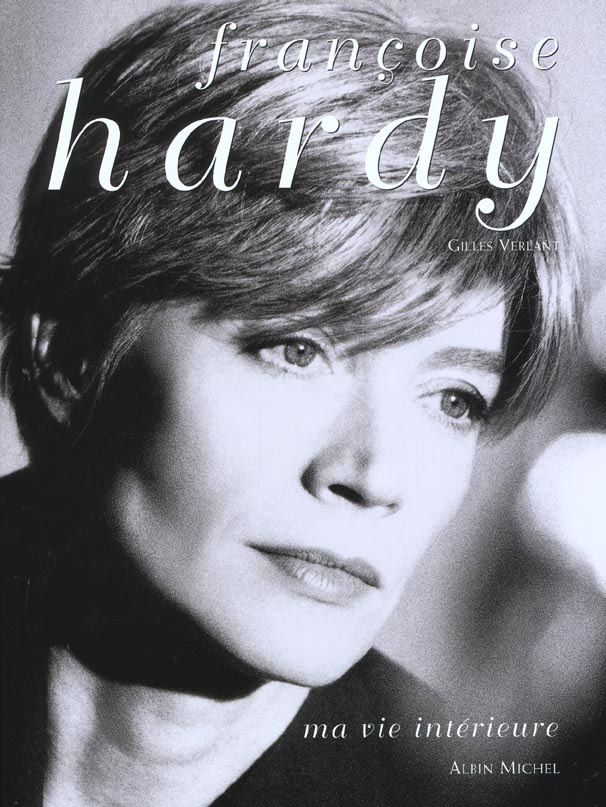 Francoise hardy, ma vie interieure