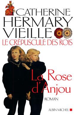 Le Crépuscule des rois - tome 1 : La Rose d'Anjou