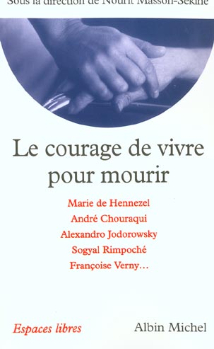 Le courage de vivre pour mourir