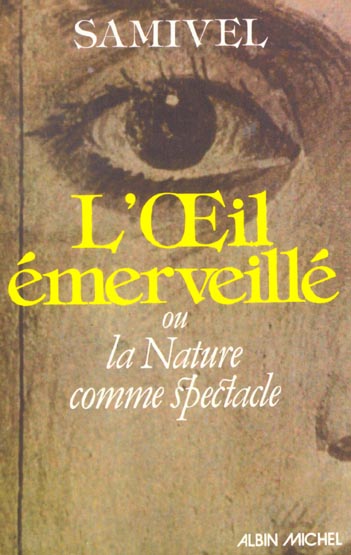 L'oeil emerveille- ou la nature comme spectacle