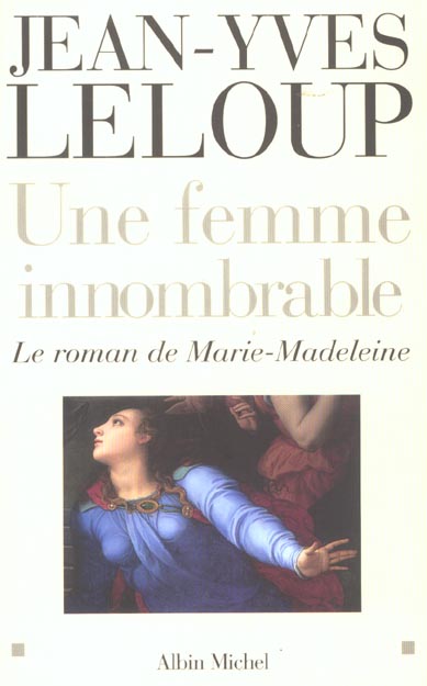 Une femme innombrable - le roman de marie-madeleine