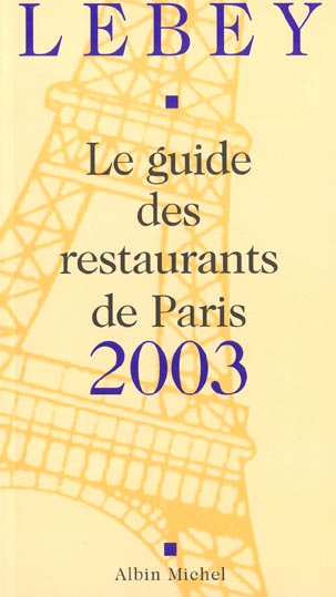 Le guide des restaurants de paris 2003