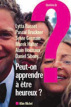 Peut-on apprendre à être heureux ?
