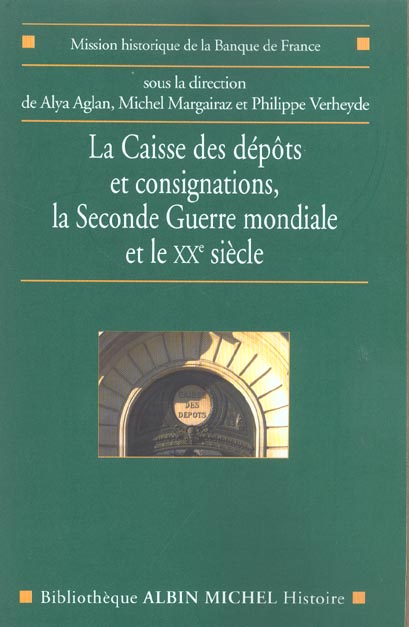 La caisse des depots et consignations - la seconde guerre mondiale et le xxe siecle
