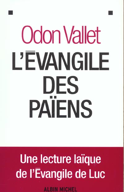 L'evangile des paiens ; une lecture laique de l'evangile de luc