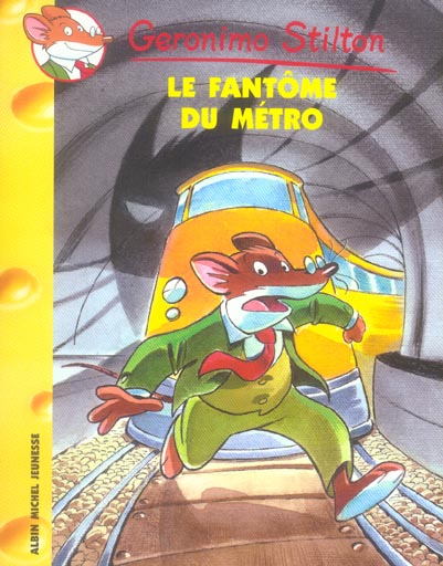 Geronimo Stilton Tome 6 : le fantôme du métro