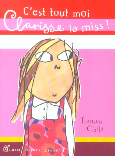 C'est tout moi, clarisse la miss