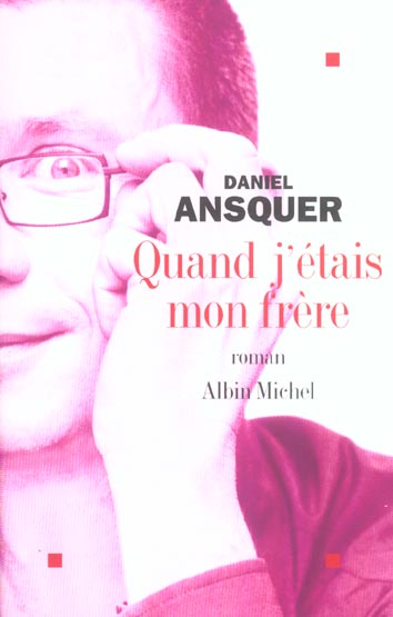 Quand j'etais mon frere