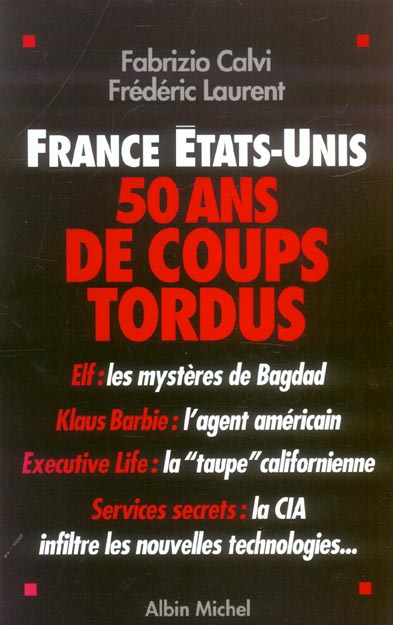 France - etats-unis ; 50 ans de coups tordus