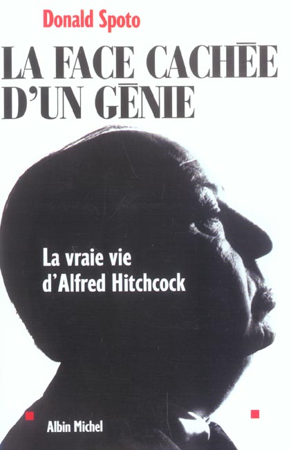 La face cachee d'un genie - la vraie vie d'alfred hitchcock