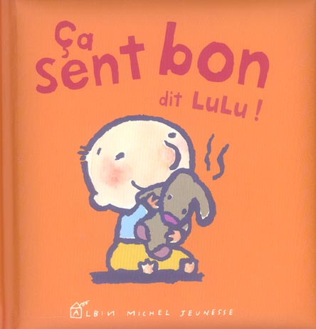 Les p'tits Lulu : ca sent bon dit Lulu !