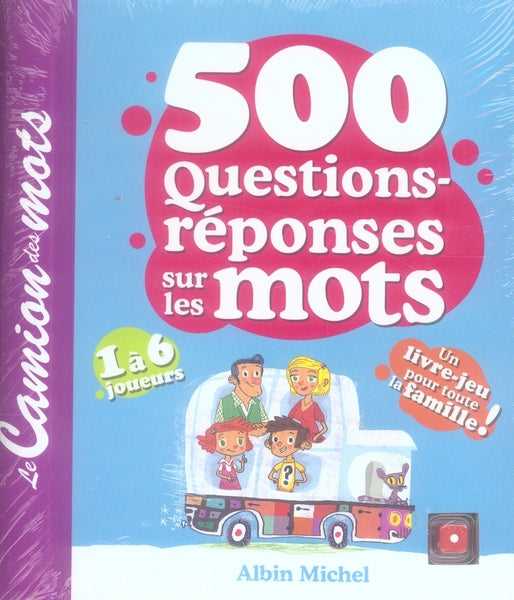 Le camion des mots ; 500 questions / réponses sur les mots