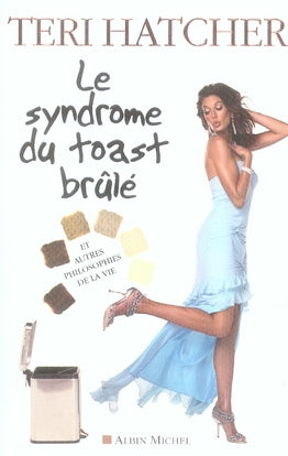 Le syndrôme du toast brûlé