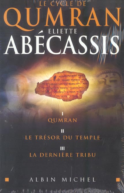 Le cycle qumran ; qumran ; le trésor du temple ; la dernière tribu