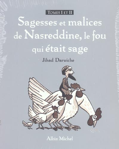 Sagesses et malices de Nasreddine, le fou qui était sage ; coffret Tome 1 et Tome 2