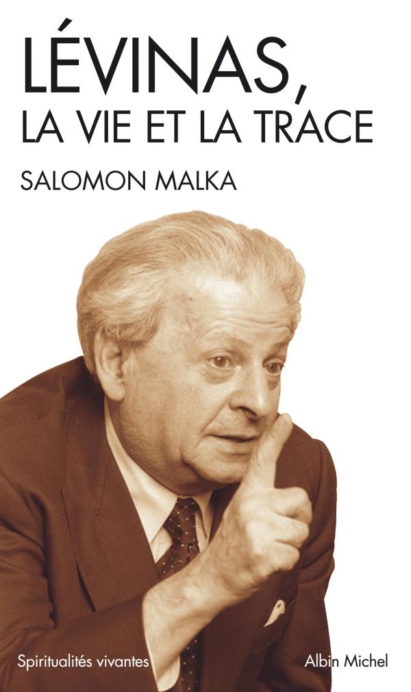 Spiritualites vivantes poche - t221 - levinas, la vie et la trace