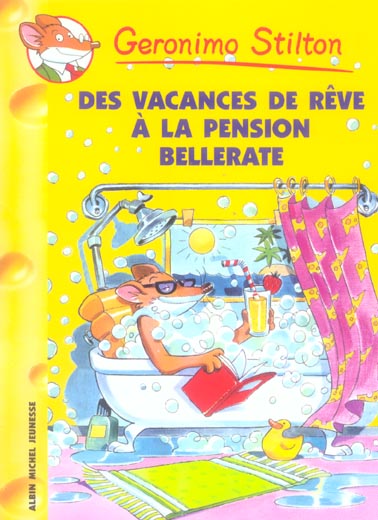 Geronimo Stilton Tome 27 : des vacances de rêve à la pension Bellarate