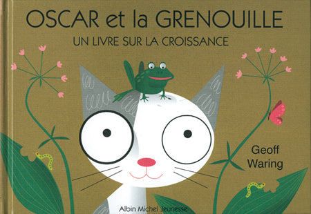 Oscar et la grenouille ; un livre sur la croissance
