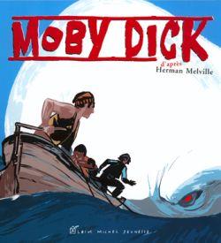 Moby Dick : D'après l'oeuvre d'Herman Melville