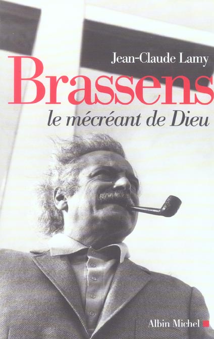 Brassens, le mécréant de dieu