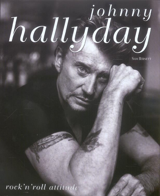 Johnny Hallyday ; rock'n'roll attitude