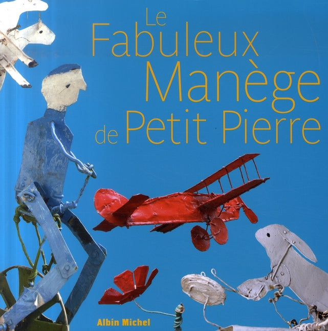 Le fabuleux manège de petit Pierre