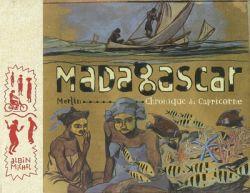Madagascar : Chronique du Capricorne