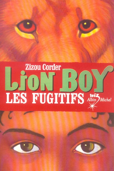 Lion boy Tome 2 ; les fugitifs