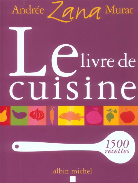 Le livre de cuisine ; 1500 recettes