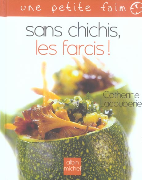 Sans chichis, les farcis !