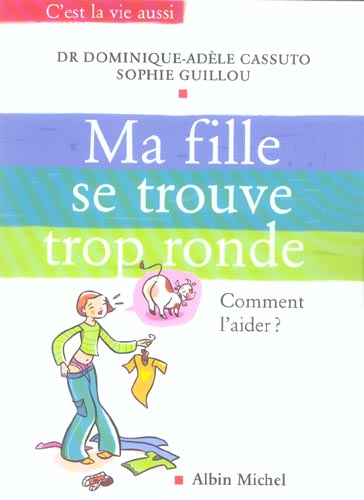 Ma fille se trouve trop ronde ; comment l'aider ?