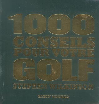 Mille conseils pour votre golf