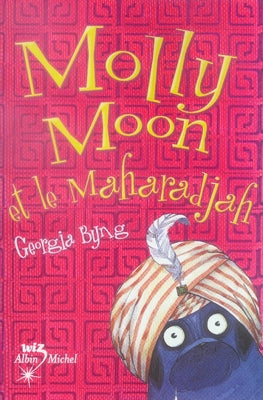 Molly Moon et le maharadjah Tome 3