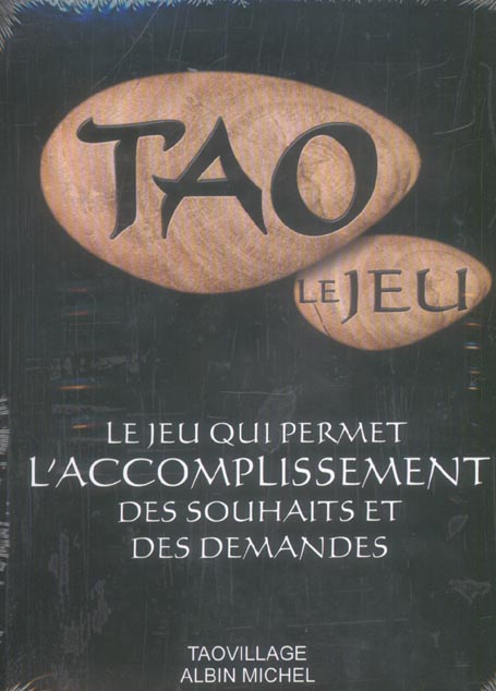 Le jeu du tao (le jeu) - le jeu qui permet l'accomplissement des souhaits et des demandes