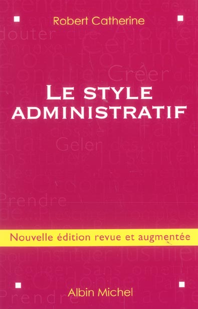 Le Style administratif : Nouvelle édition revue et augmentée (édition 2005)
