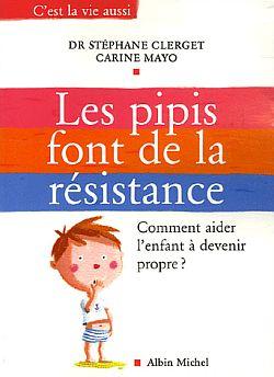 Les Pipis font de la résistance : Comment aider l'enfant à devenir propre ?