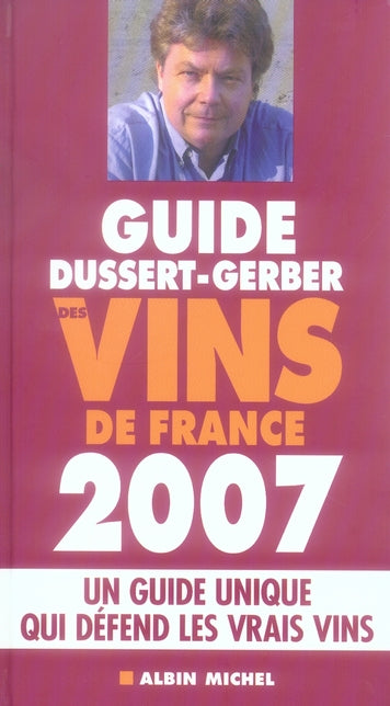 Guide dussert-gerber des vins de france (édition 2007)