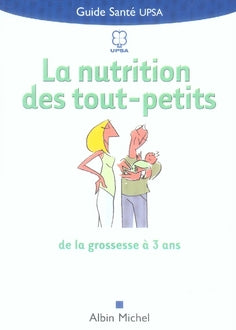 La nutrition des tout-petits de la grossesse à trois ans