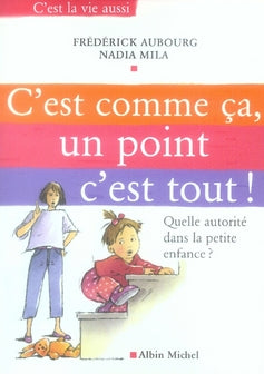 C'est comme ça, un point c'est tout ; quelle autorité dans la petite enfance ?