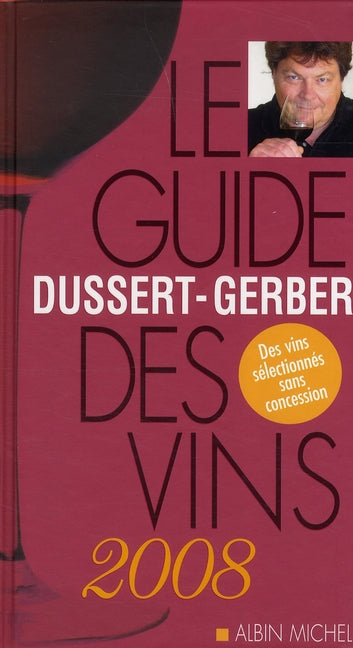 Le guide Dussert-Gerber des vins de France (édition 2008)