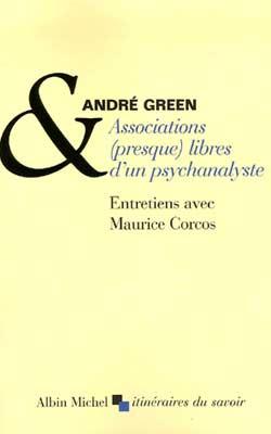 Associations (presque) libres d'un psychanalyste ; entretiens avec Maurice Corcos