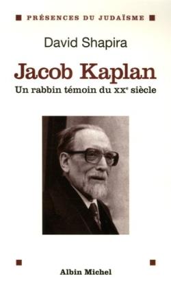 Jacob kaplan, un rabbin témoin du XX siècle